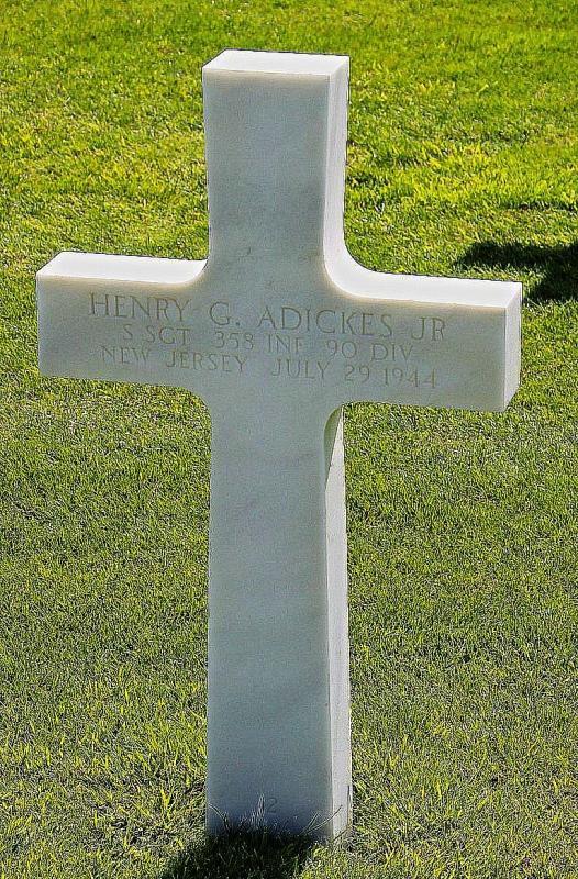 Staff sergeant Adickes Henry G Jr (Service #: 06973868) died on 1944-07-29